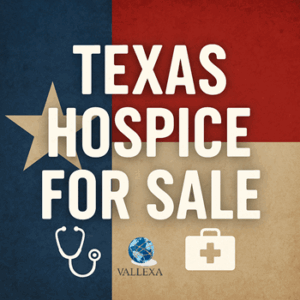 Professional healthcare image representing a Texas hospice for sale — Medicare licensed, state certified, and ready to bill immediately. Clean license with no census or staff, covering the entire state of Texas. Listed by Vallexa Advisors, healthcare M&A specialists.