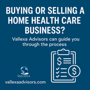 Vallexa Advisors helping buyers and sellers navigate home health and hospice mergers and acquisitions with a global healthcare focus